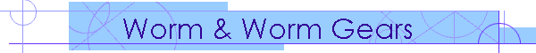 Worm & Worm Gears